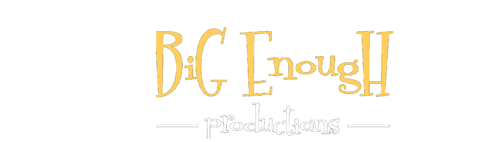 Big Enough Productions
