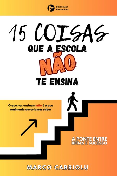 15 Coisas que a Escola Não Ensina