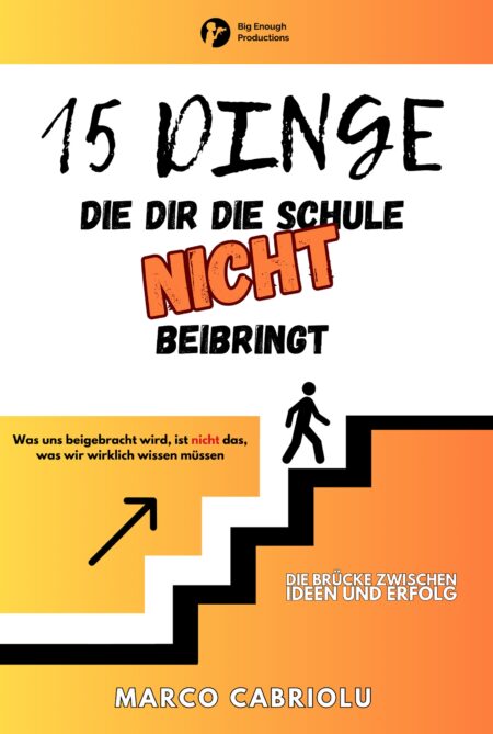 15 Dinge, die dir die Schule nicht beibringt